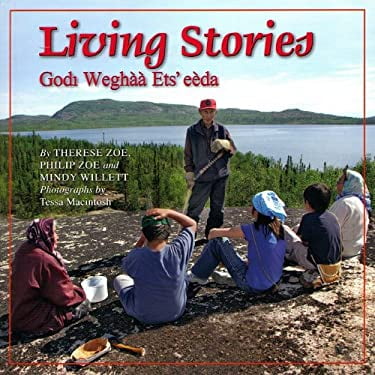 Pre-Owned Living Stories: Godi Weghaa Ets' Eeda (Hardcover) 1897252447 9781897252444