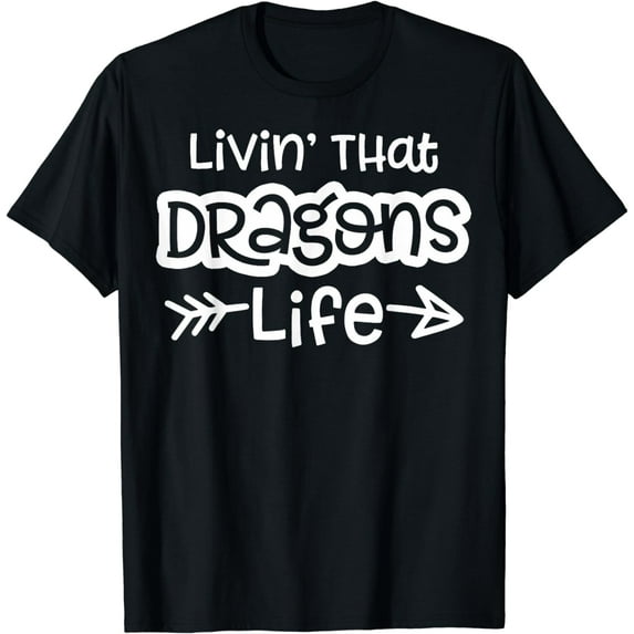 Living That Dragons Life School Sports Team Spirit T-Shirt