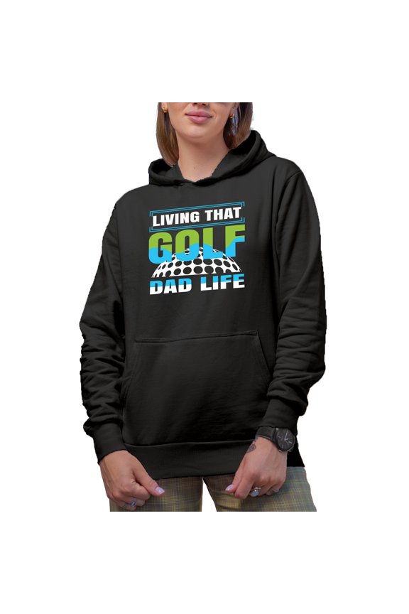 Living That Golf Dad Life, Father Golf Player, Golfing or Golfer Themed Merch Gift, Black Hooded Sweatshirt or Hoodie, 3XL