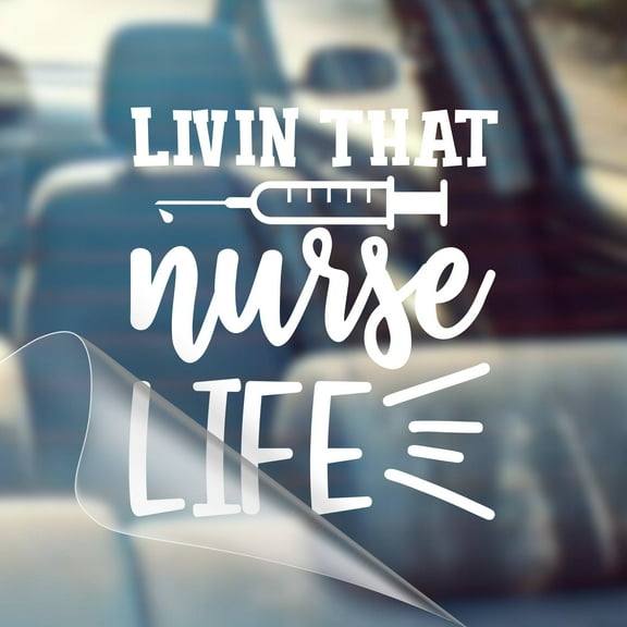 Living That Nurse Life - Nurse Car Decal Bumper Sticker