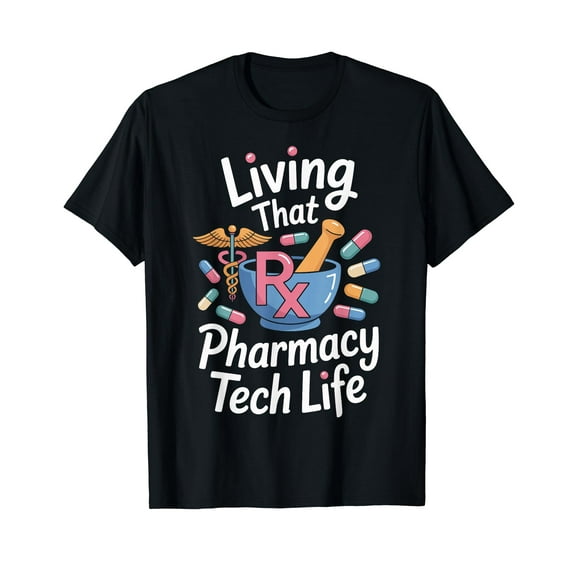 Living That Pharmacy Tech Life Pharmacy Technician T-Shirt