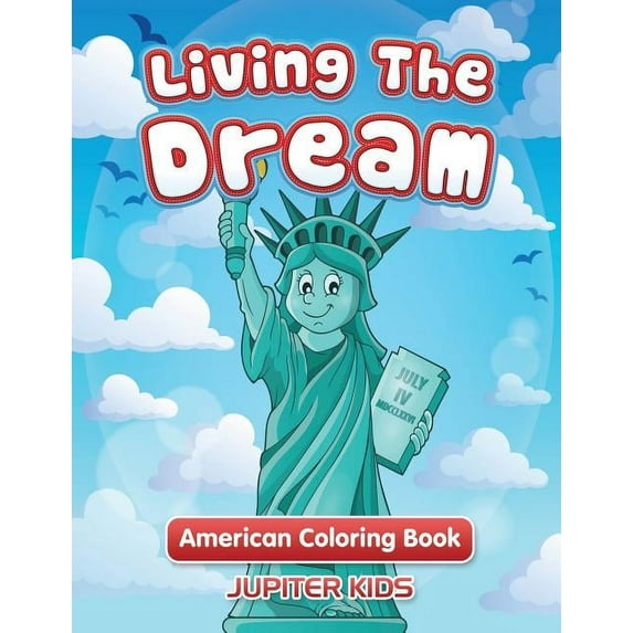 Living The Dream: American Coloring Book, (Paperback)