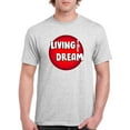 thumbnail image 1 of Living The Dream Red Bubble T-Shirt Men -Image by Shutterstock, Male Large, 1 of 4