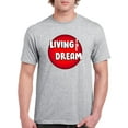 thumbnail image 1 of Living The Dream Red Bubble T-Shirt Men -Image by Shutterstock, Male Medium, 1 of 4
