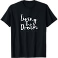 thumbnail image 1 of Living The Dream T-Shirt Inspirational, 1 of 3