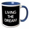 thumbnail image 1 of 3drose, Living the Dream. White Lettering on Black Background., 11oz Two-tone Blue Mug, 1 of 6