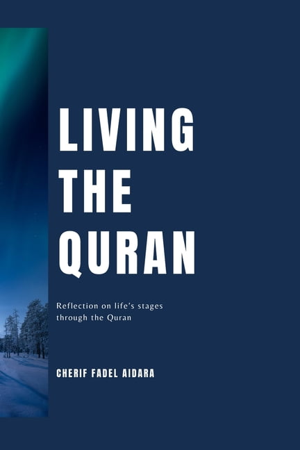 Living The Quran: reflection on life's stages through the verses, (Paperback)