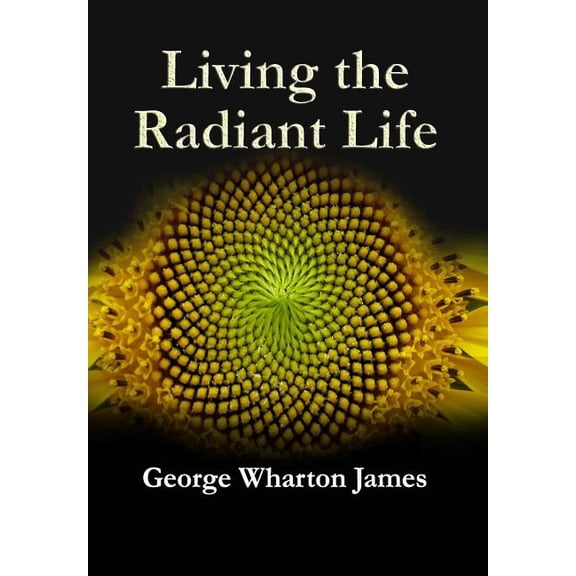 Living The Radiant Life (Paperback)