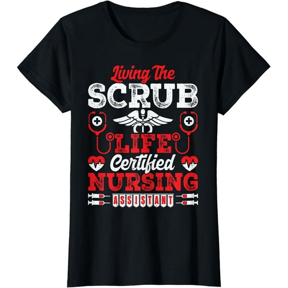 Living The Scrub Life Nurse Shirt CNA Life Nursing Assistant T-Shirt