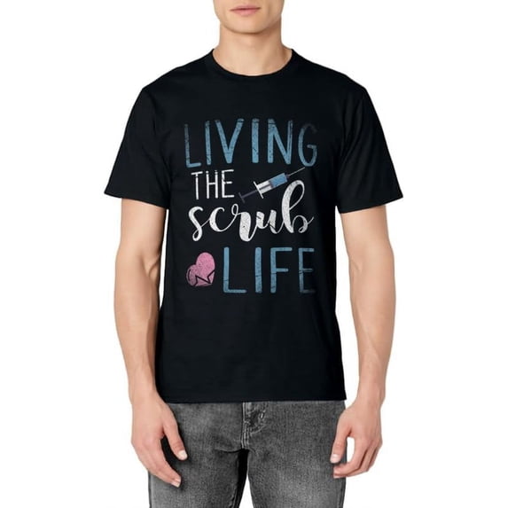 Living The Scrub Life Nurse T-Shirt