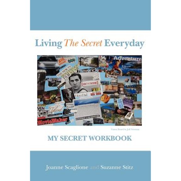 Pre-Owned Living The Secret Everyday: My Secret Workbook (Paperback 9781419674600) by Joanne Scaglione, Suzanne Stitz