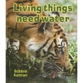 thumbnail image 1 of Pre-Owned Living Things Need Water (Introducing Living Things) (Unknown) 0778732320 9780778732327, 1 of 1