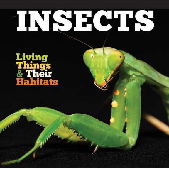 Living Things & Their Habitats: Insects (Hardcover)