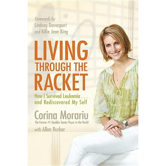 Living Through the Racket: How I Survived Leukemia...and Rediscovered My Self, (Paperback)
