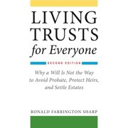 RONALD FARRINGTON SHARP Living Trusts for Everyone : Why a Will Is Not the Way to Avoid Probate, Protect Heirs, and Settle Estates (Second Edition) (Paperback)