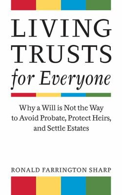 Pre-Owned Living Trusts for Everyone: Why a Will Is Not the Way to Avoid Probate, Protect Heirs, and Settle (Paperback) by Ronald Farrington Sharp