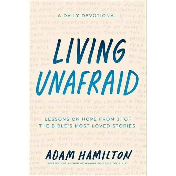 Living Unafraid : Lessons on Hope from 31 of the Bible's Most Loved Stories (Hardcover)