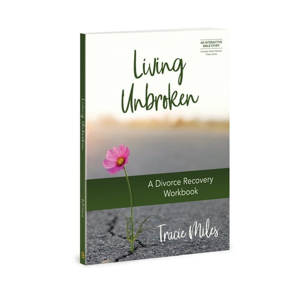 Living Unbroken - Includes Seven-Session Video Series : A Divorce Recovery Workbook (Paperback)