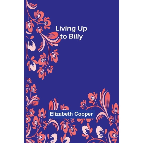 Living Up to Billy, (Paperback)