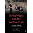 thumbnail image 1 of Living Wages and the Welfare State: The Anglo-American Social Model in Transition, (Hardcover), 1 of 1