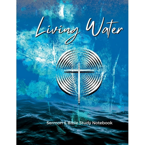 Living Water: Sermon and Bible Study Notebook, (Paperback)