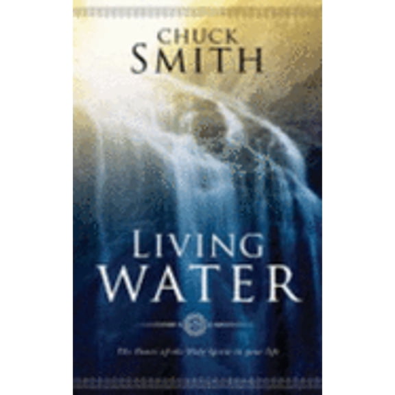 Pre-Owned Living Water: The Power of the Holy Spirit in Your Life (Hardcover) by Chuck Smith