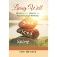 thumbnail image 1 of Living Well: Nutrition and Lifestyle for Psychological Wellness, (Hardcover), 1 of 1