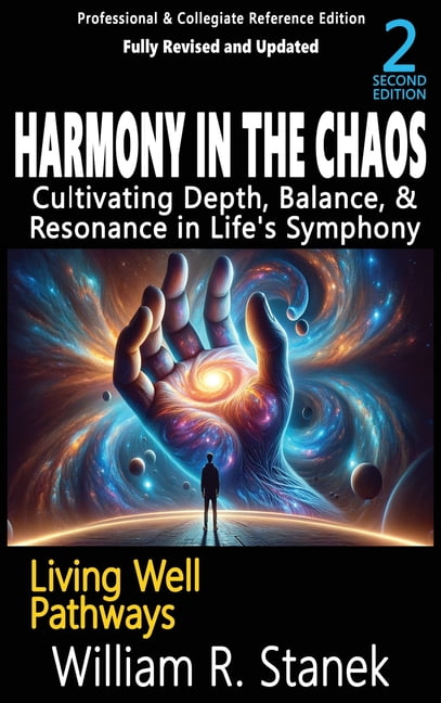 Living Well Pathways Harmony in the Chaos: Cultivating Depth Balance