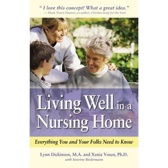 Pre-Owned Living Well in a Nursing Home: Everything You and Your Folks Need to Know (Paperback) 0897934601 9780897934602
