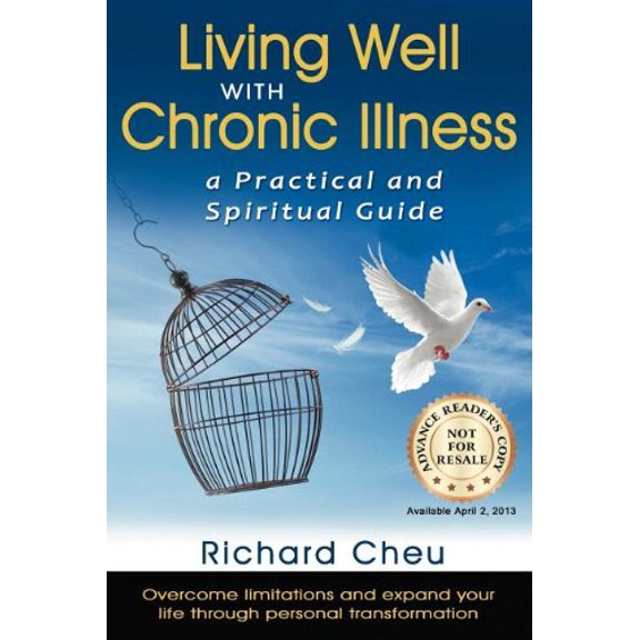 Pre-Owned Living Well with Chronic Illness: A Practical & Spiritual Guide (Paperback) 1457513439 9781457513435