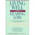 thumbnail image 1 of Pre-Owned Living Well with Hearing Loss: A Guide for the Hearing-Impaired and Their Families (Paperback) 0471545228 9780471545224, 1 of 1