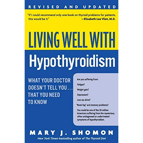 Pre-Owned Living Well with Hypothyroidism: What Your Doctor Doesnt Tell You. That You Need to Know Revised Edition Paperback Mary J Shomon