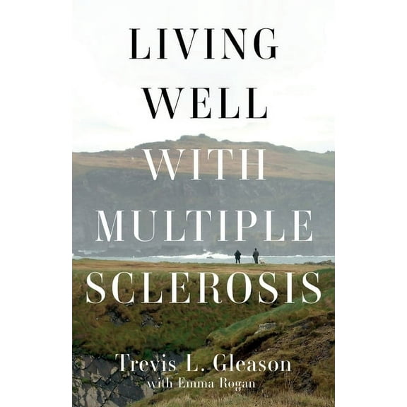 Living Well with Multiple Sclerosis (Paperback)