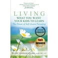 thumbnail image 1 of Living What You Want Your Kids to Learn: The Power of Self-Aware Parenting, (Paperback), 1 of 1