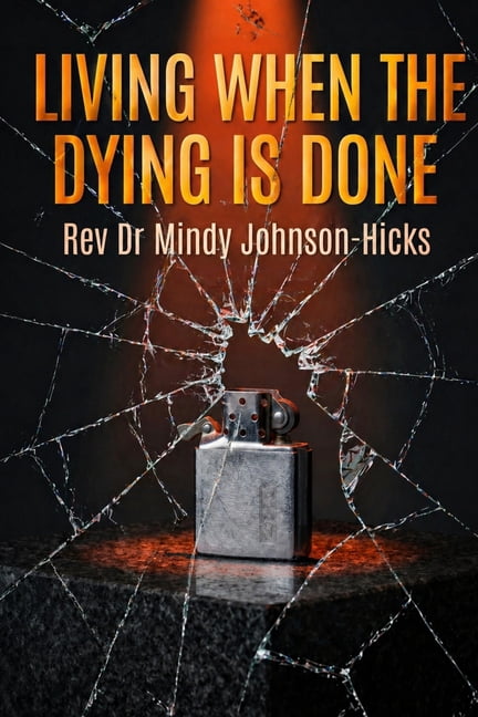 Living When The Dying is Done: Coming Home After Violence, (Paperback)