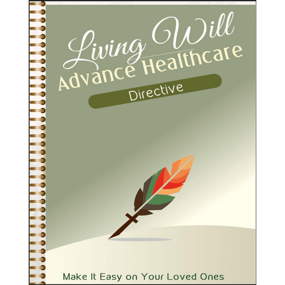 Living Will Advance Healthcare Directive Book, End of Life Planner, 24 Pages
