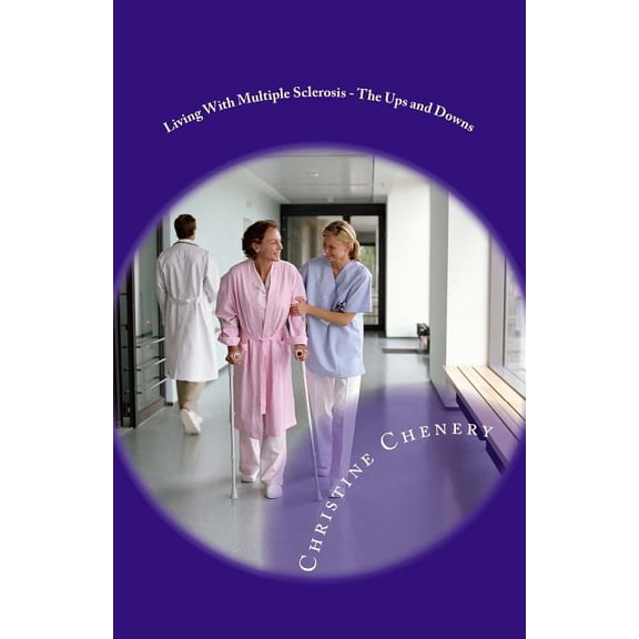 Living with Multiple Sclerosis - The Ups and Downs
