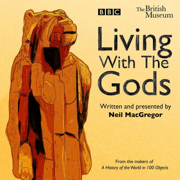 Living With the Gods : The BBC Radio 4 Series (CD-Audio)