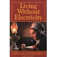 thumbnail image 1 of Pre-Owned Living Without Electricity: People's Place Book No. 9: 09 Paperback, 1 of 1