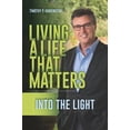 thumbnail image 1 of Pre-Owned Living a Life That Matters: Into the Light Paperback, 1 of 1