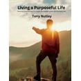 thumbnail image 1 of Living a Purposeful Life: Personal Development Strategies for People in their 30s and Early 40s, (Paperback), 1 of 1