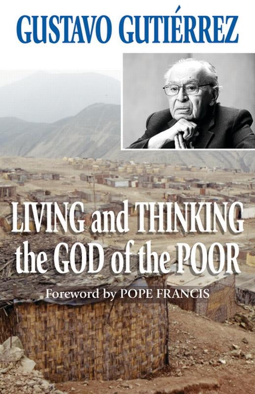 Living and Thinking the God of the Poor, (Paperback)