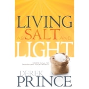 Living as Salt and Light God's Call to Transform Your World, Paperback