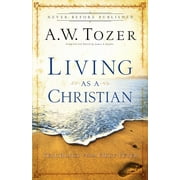 Living as a Christian: Teachings from First Peter (Paperback)