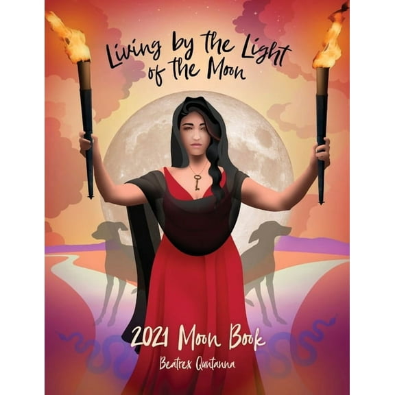 Living by the Light of the Moon: 2021 Moon Book, (Paperback)