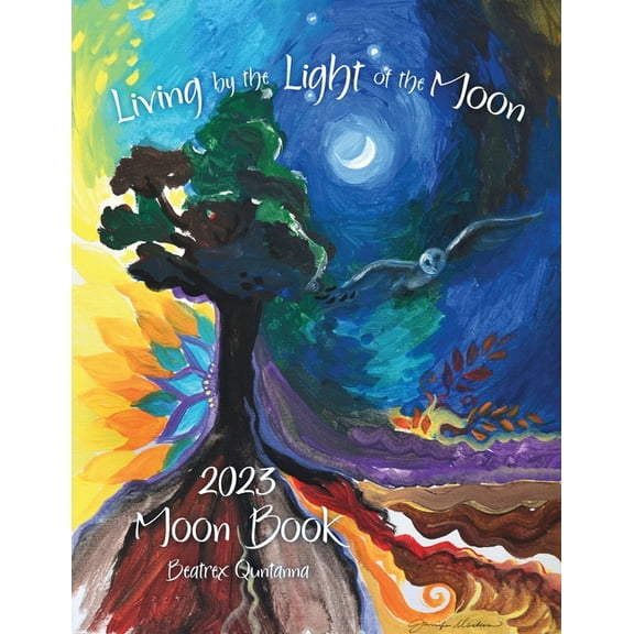 Living by the Light of the Moon: 2023 Moon Book, (Paperback)