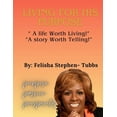 thumbnail image 1 of Living for His Purpose: A Life Worth Living, A Story Worth Telling!, (Paperback), 1 of 1