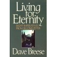 thumbnail image 1 of Pre-Owned Living for eternity: Eight imperatives from second Peter (Paperback) 080246632X 9780802466327, 1 of 1