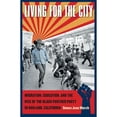 thumbnail image 1 of Pre-Owned Living for the City: Migration, Education, and the Rise of the Black Panther Party in Oakland, California (Paperback) 0807871133 9780807871133, 1 of 1