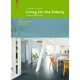 thumbnail image 1 of Living for the Elderly : A Design Manual, 1 of 1